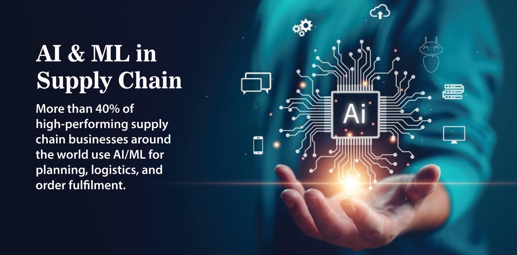 What is The Role of AI & ML in Supply Chains?